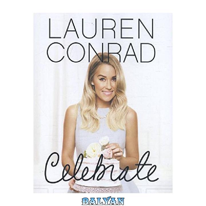 دانلود کتاب Lauren Conrad Celebrate